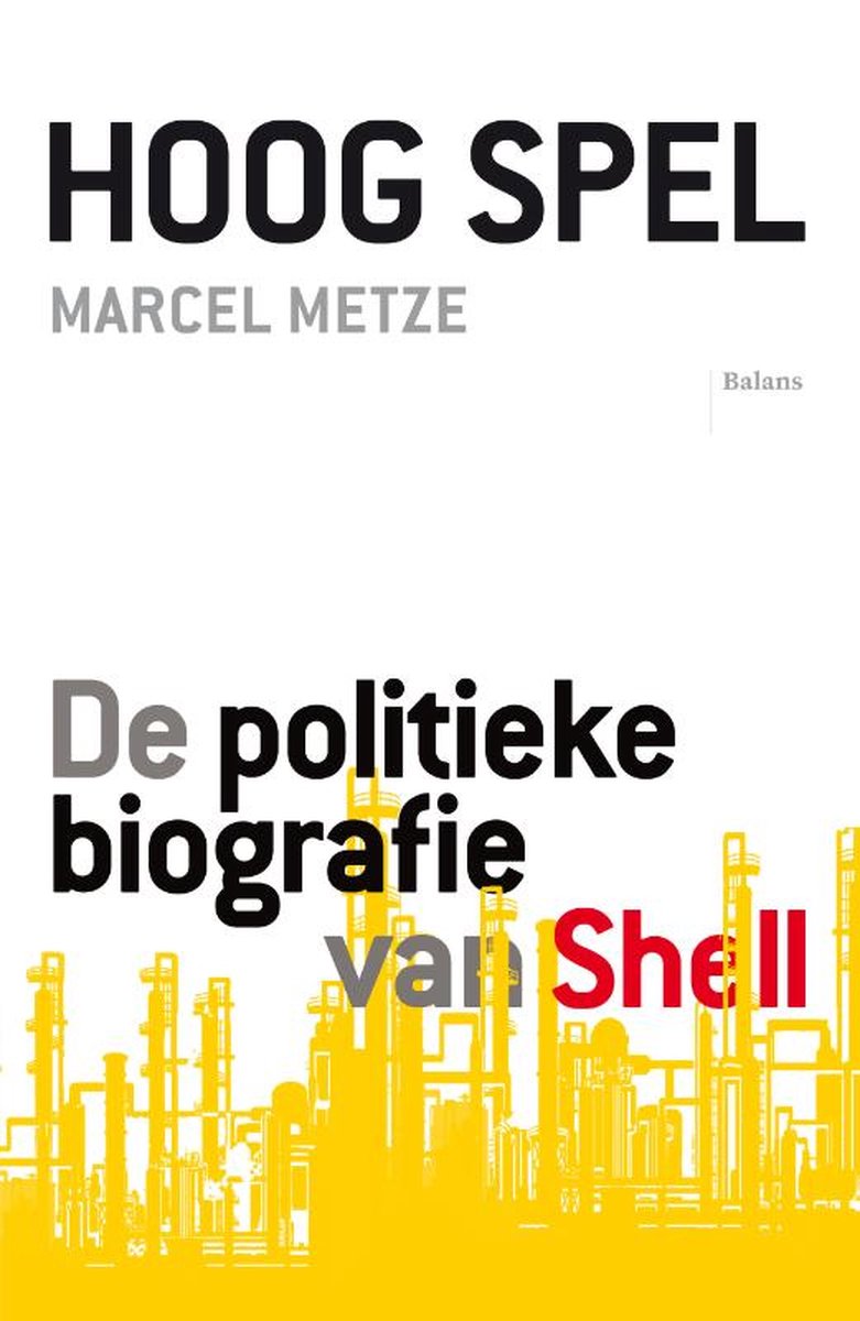 A Dangerous Game - The Political Biography of Shell