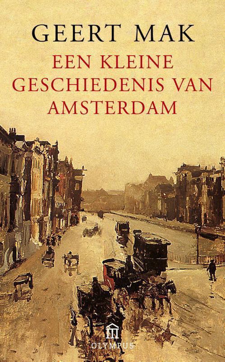 Amsterdam: A Brief Life of the City