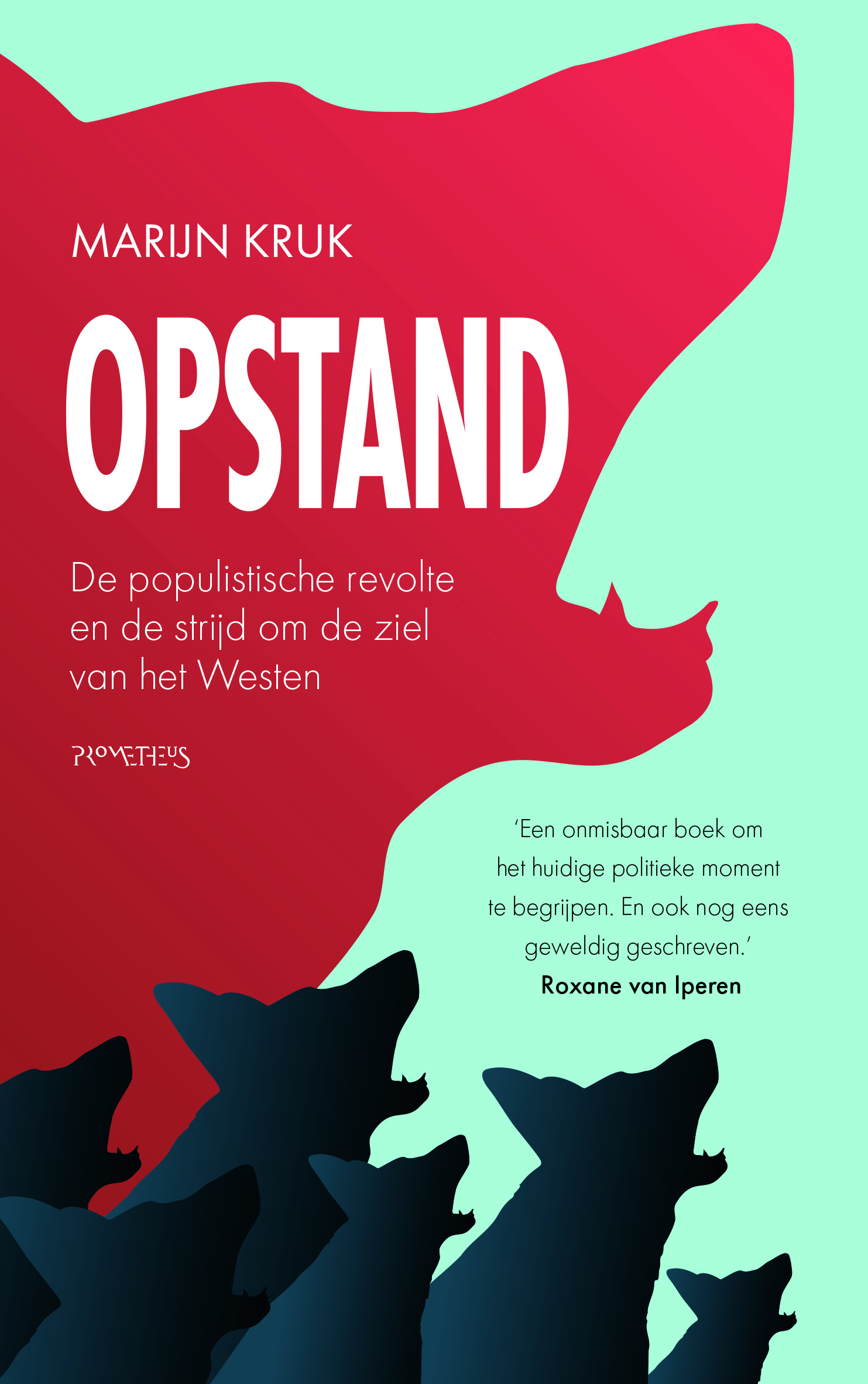 Uprising — The Populist Revolt and Battle for the Soul of the West